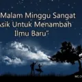 Kata Bijak Malam Minggu Penuh Arti