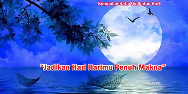 Kumpulan Kata Kata Singkatan Tentang Hari