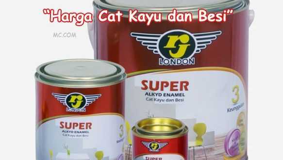 Macam Harga Cat Kayu Dan Besi Terkini Dipasaran
