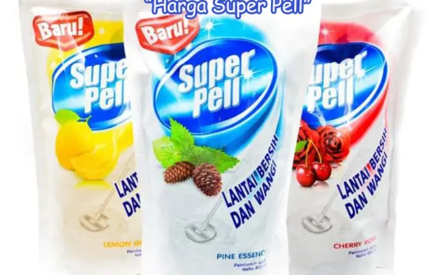 Macam Harga Super Pell Terkini