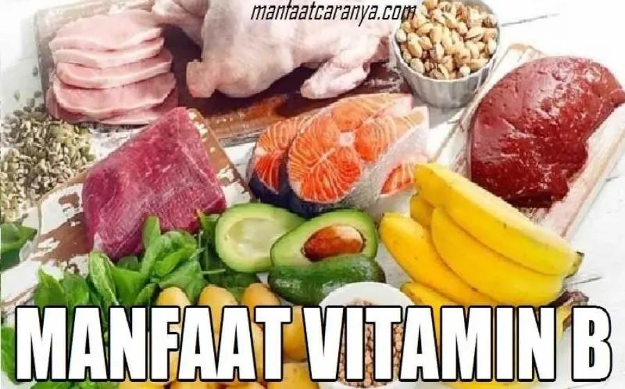 Manfaat Vitamin B dan Jenisnya