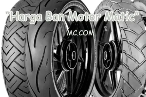 Harga Ban Motor Matic Saat Ini