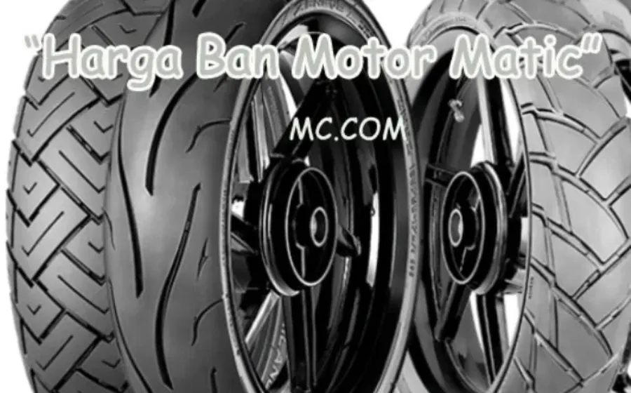 Harga Ban Motor Matic Saat Ini