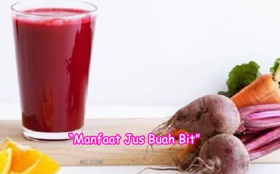 Manfaat Jus Buah Bit Untuk Tubuh