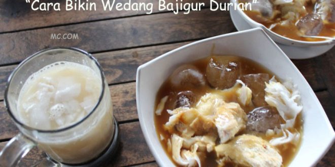 Cara Membuat Wedag Bajigur Durian Spesial