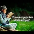 Cara Mengajarkan Anak Mengaji