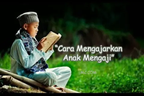 Cara Mengajarkan Anak Mengaji
