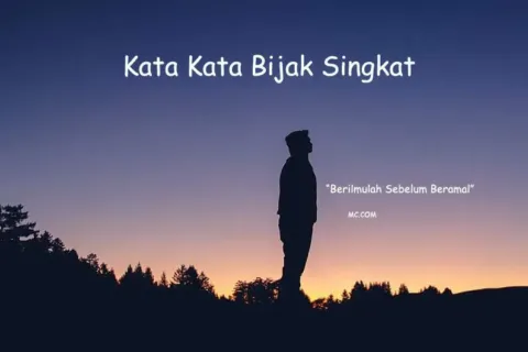 Kata Kata Bijak Singkat Penuh Makna