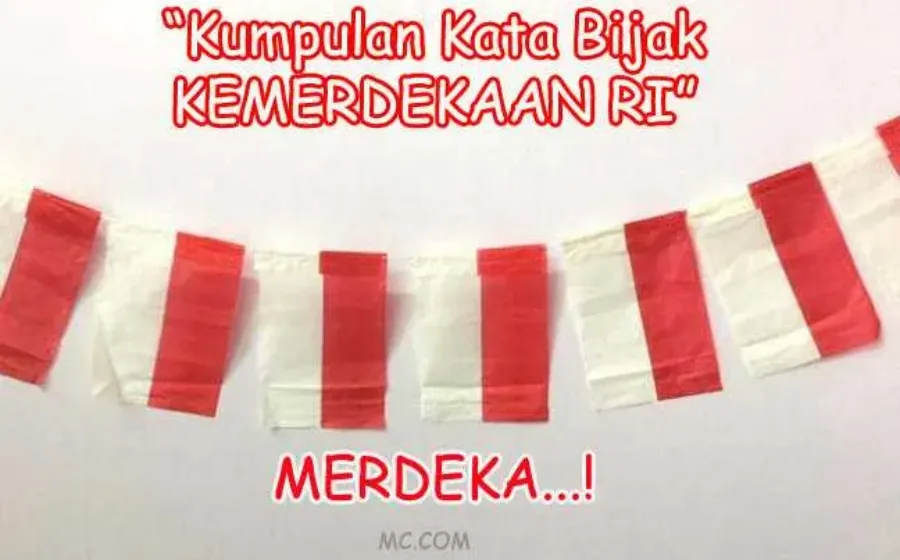Kumpulan kata Bijak Tentang Kemerdekaan RI