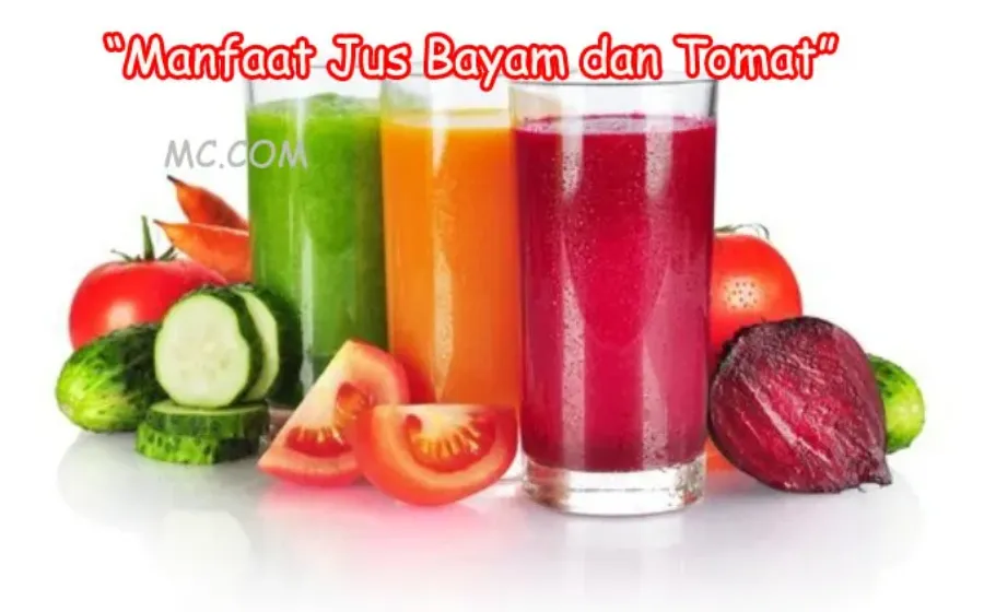 Manfaat Jus Bayam Dan Tomat