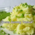 Resep dan Cara membuat Kentang Tumbuk