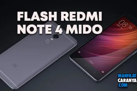 Cara Flash Xiaomi Redmi Noe 4 Mido Tanpa UBL