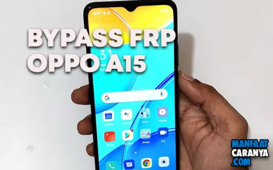 Cara Mudah Bypass FRP Oppo A15