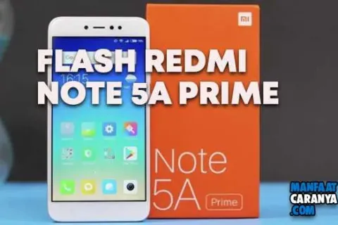 Cara Mudah Flash Xiaomi Redmi Note 5A Ugg Tanpa UBL