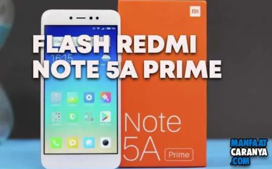 Cara Mudah Flash Xiaomi Redmi Note 5A Ugg Tanpa UBL