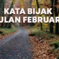 Kumpulan Kata Bijak Awal Bulan Februari Kalimat Mutiara Penuh Makna Terkini