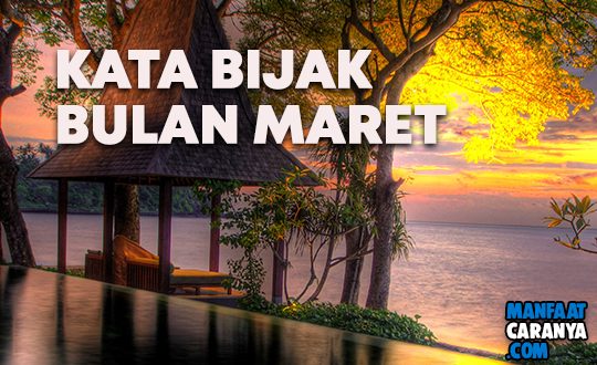 Kumpulan Kata Bijak Harapan Bulan Maret Kalimat Motivasi Kehidupan Terbaru