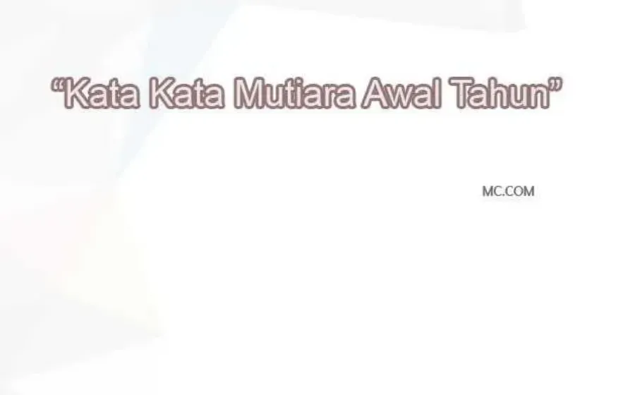Kata Kata Mutiara Awal Tahun Penuh Makna