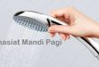 Manfaat dan Khasiat Mandi Pagi Hari