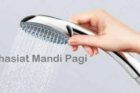 Manfaat dan Khasiat Mandi Pagi Hari