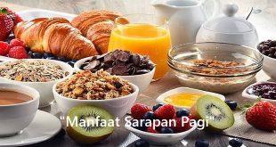 Manfaat Sarapan Pagi Untuk Tubuh