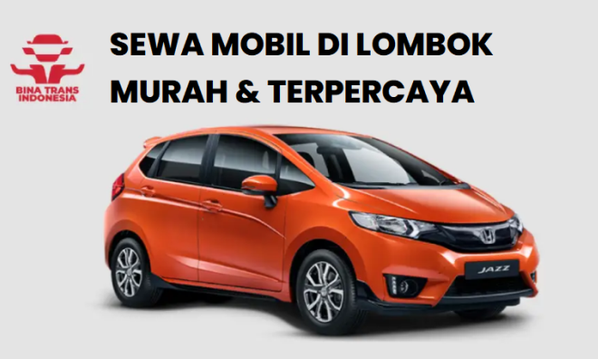 Jasa Sewa Mobil di Lombok Murah Terpercaya
