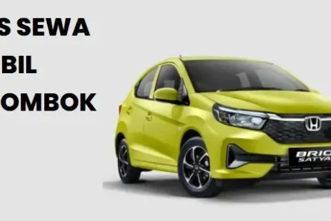 Tips Memilih Jasa Sewa Mobil di Lombok yang Tepat dan Terpercaya