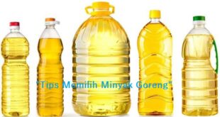 Cara Memilih Minyak Goreng Yang Sehat