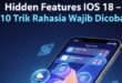 Trik Hidden Features iOS 18 yang Wajib Kamu Coba Sekarang
