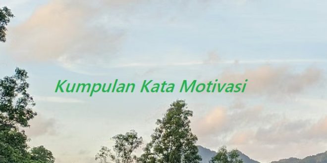 Kata Motivasi untuk Diri Sendiri